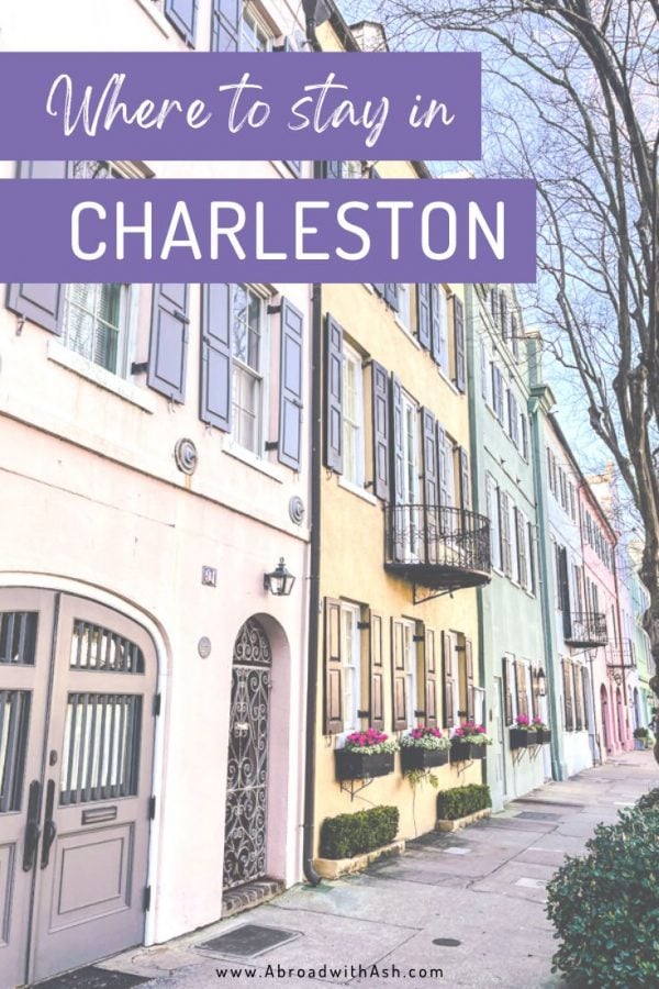 Where to Stay in Charleston SC Best Areas + Hotels • Abroad with Ash