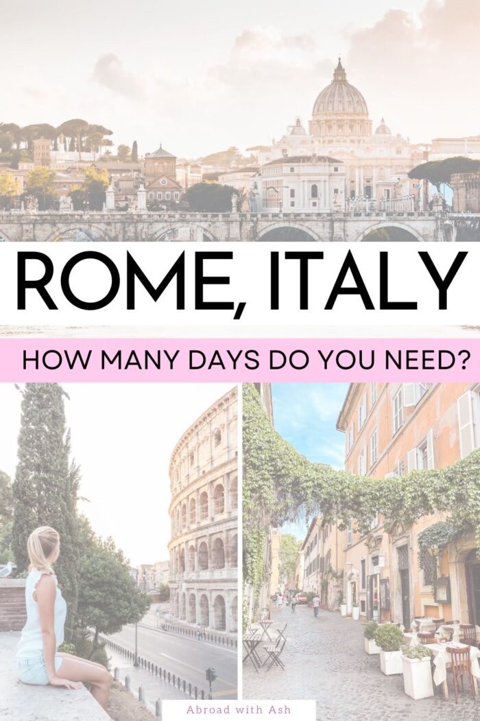 How Many Days in Rome Do You Really Need? • Abroad with Ash