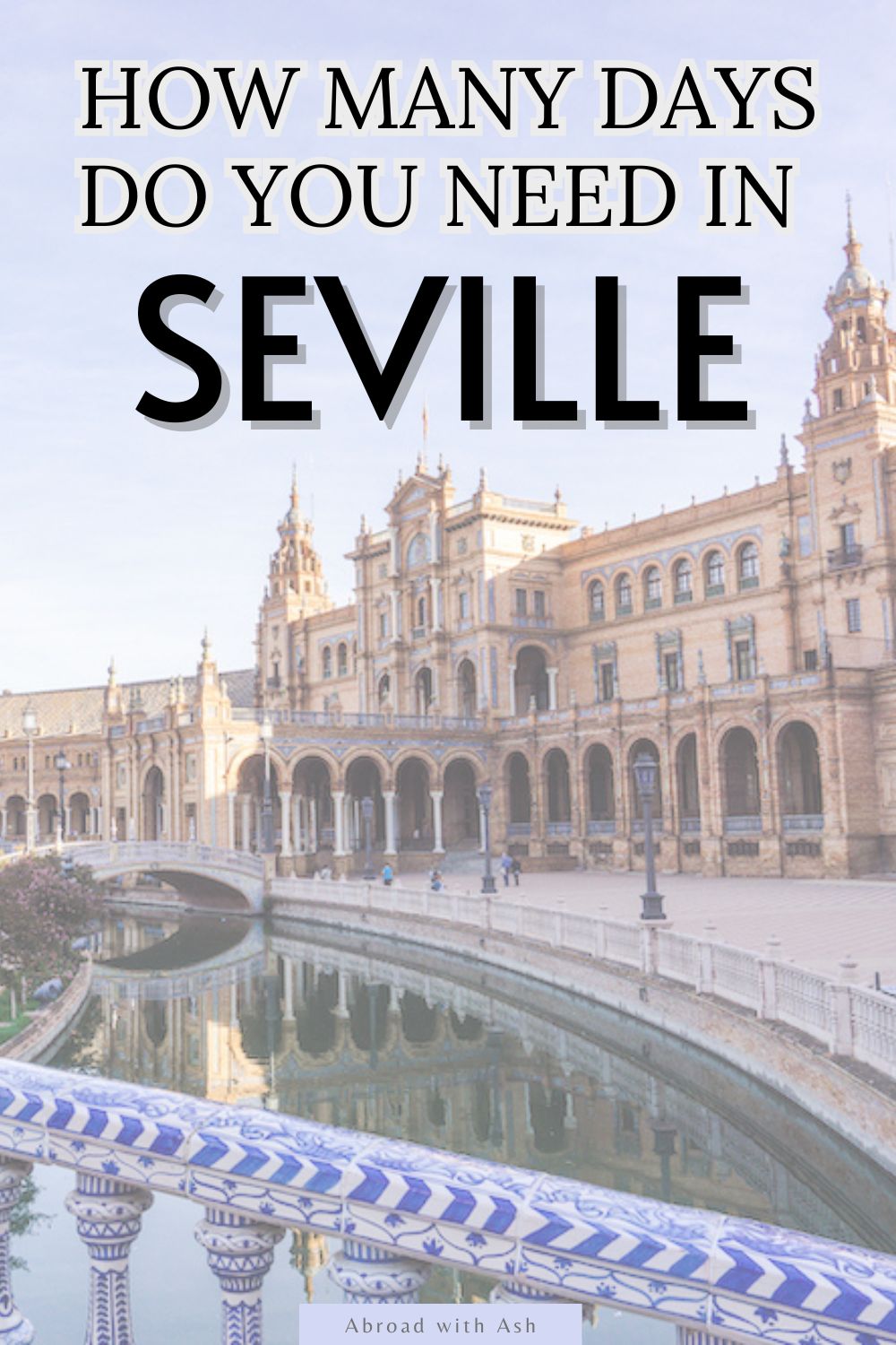 how long to spend in Seville Spain