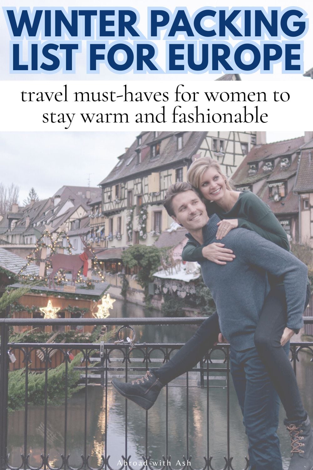 Discover all the essentials to keep you warm and fashionable with my winter packing list for women. These are my tried and true staples for cold weather and winter vacations (most notably Europe). #traveltips #packingtips #wintertravel winter travel packing list for women
