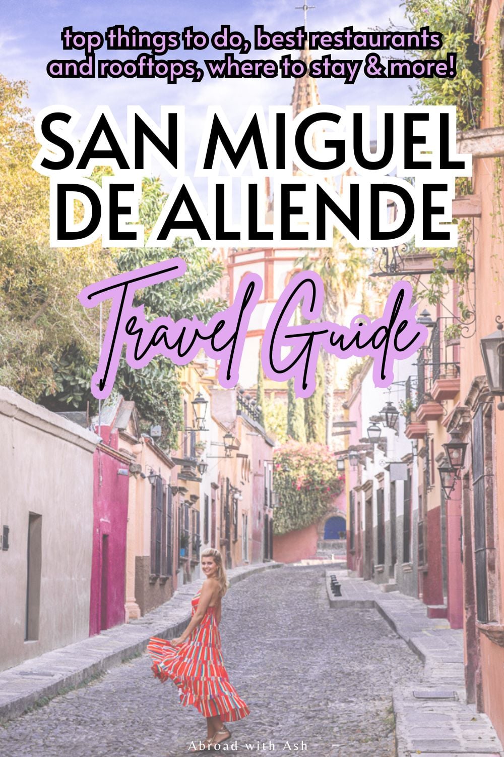 My San Miguel de Allende travel guide is perfect for first-time visitors! Is it safe for tourists? What's the best airport to fly into, and how do you get to the city center? I'll take you through all the top questions. Discover where to stay, top restaurants, the best things to do in San Miguel de Allende, and more! #sanmigueldeallende #mexico #travel san miguel de allende travel guide