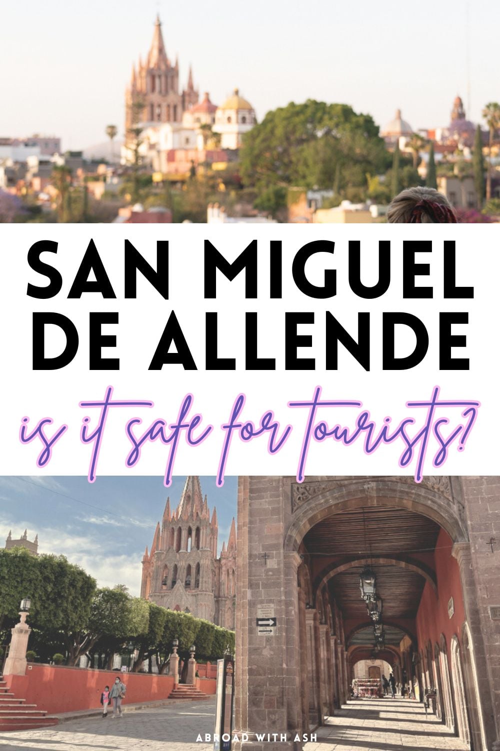 Is San Miguel de Allende safe? The #1 question I've been asked since visiting this charming city. Learn the answer from my first-hand experience! Whether you're a solo female traveler, a family with young kids, or a group of friends...this post will give you an idea of the safety of San Miguel de Allende, Mexico. #sanmigueldeallende #mexico #travel is san miguel de allende safe