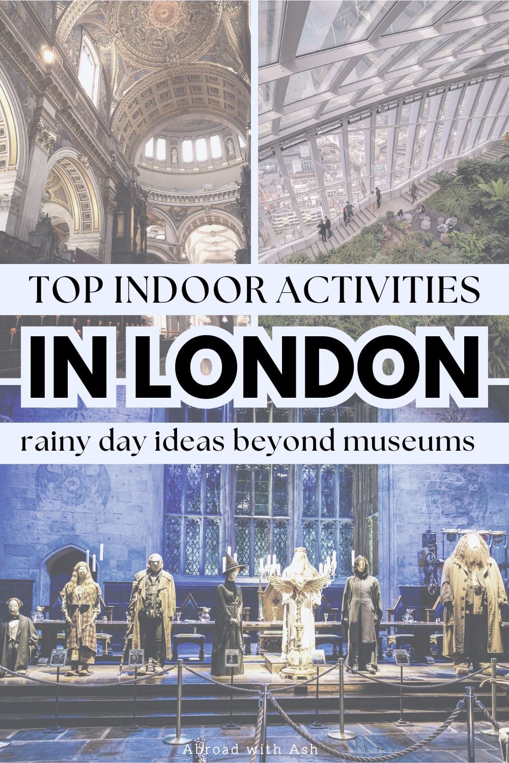 A rainy day in London doesn't mean you have to spend the entire day in museums! Save this list of the best indoor activities in London so you're prepared when the weather doesn't cooperate! Covered markets, scrumptious afternoon tea, sky gardens, and more! #london #unitedkingdom #travel london on a rainy day